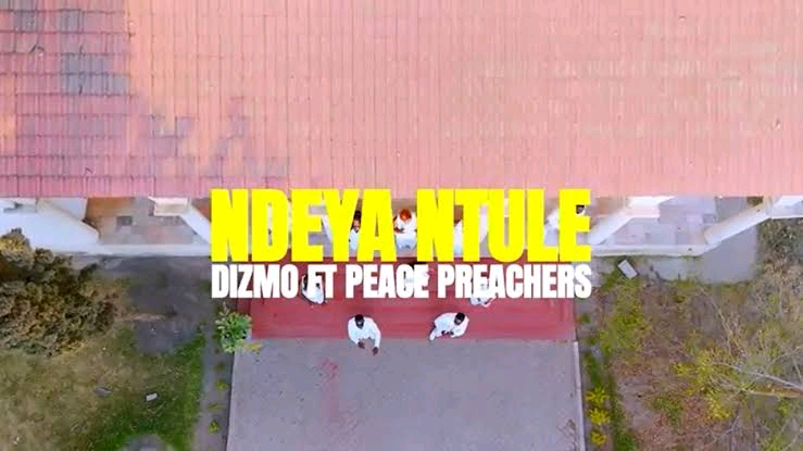 Dizmo Ft Peace Preacherz β Ndeya Ntule