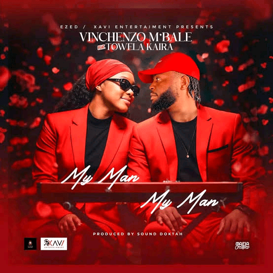Vinchenzo M’bale ft Towela Kaira – My Man My Man