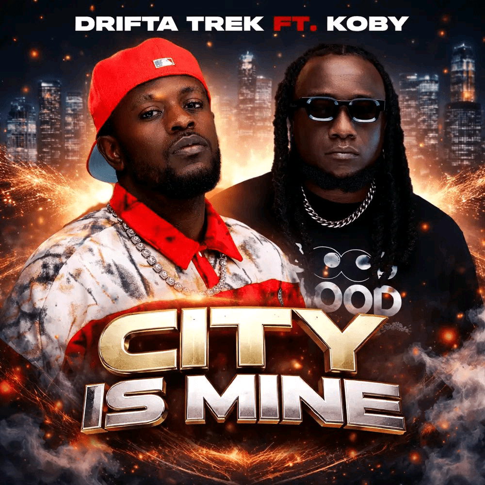 Drifta Trek ft Koby – City Is Mine